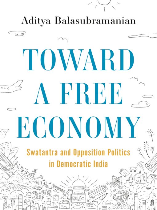 Title details for Toward a Free Economy by Aditya Balasubramanian - Available